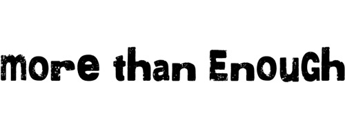 More Than Enough