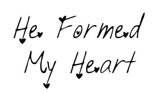 formed my heart
