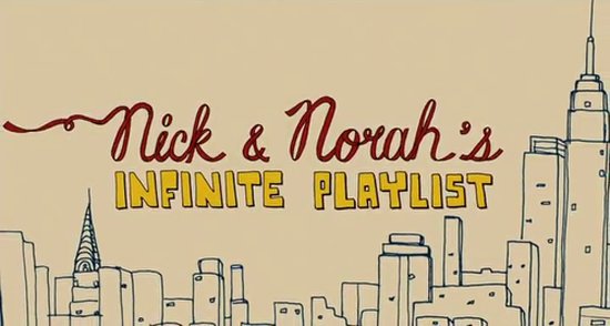 Nick and Norah's Infinite Playlist - Image from intertitles.tumblr.com nick and norah's infinite playlist typography