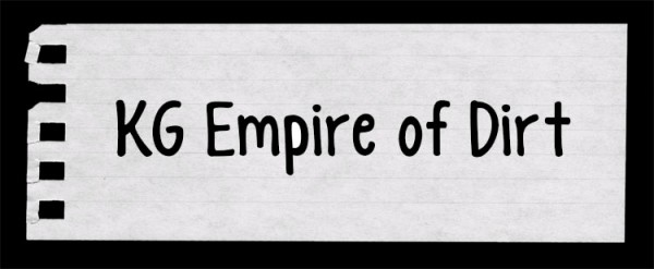 KG Empire Of Dirt