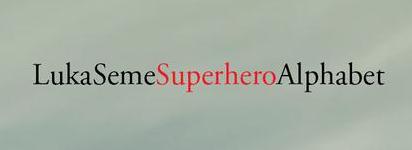 The Superhero Alphabet by Luka Seme The Superhero Alphabet by Luka Seme