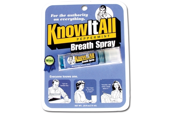 Know-It-All Breath Spray. How I wish it works as we wish it worked. Know-It-All Breath Spray. How I wish it works as we wish it worked.
