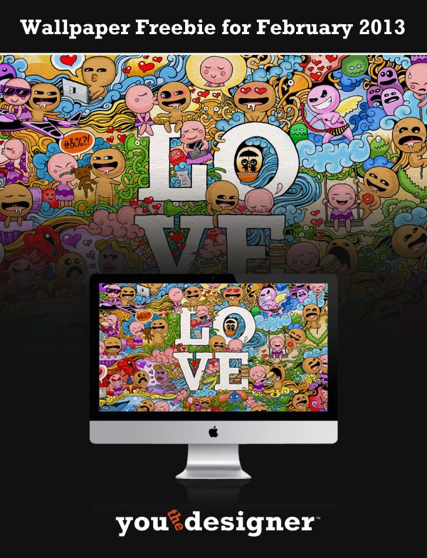February 2013 Wallpaper Freebie by You The Designer February 2013 Wallpaper Freebie by You The Designer