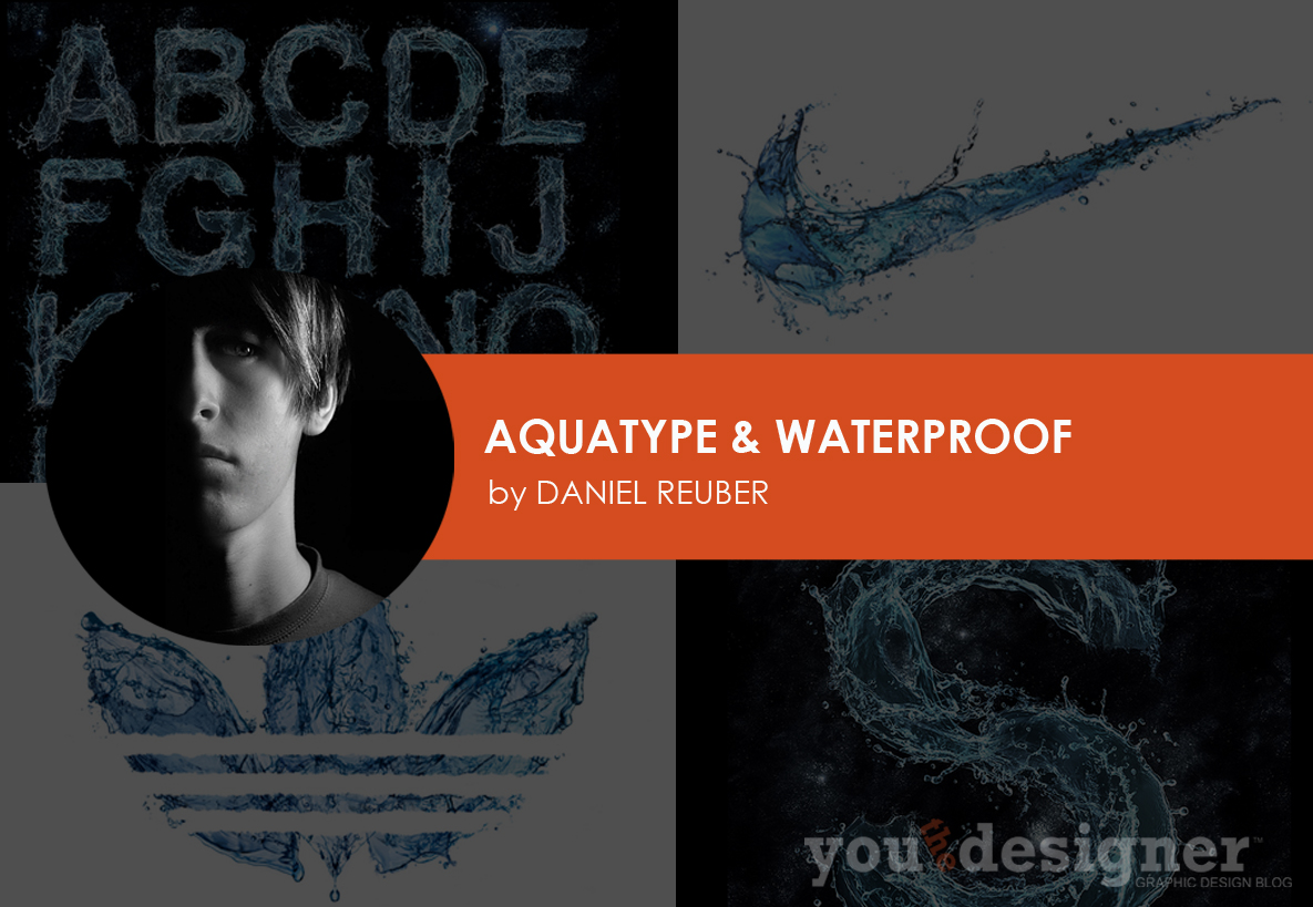 Aquatype and Waterproof Project by Daniel Reuber
