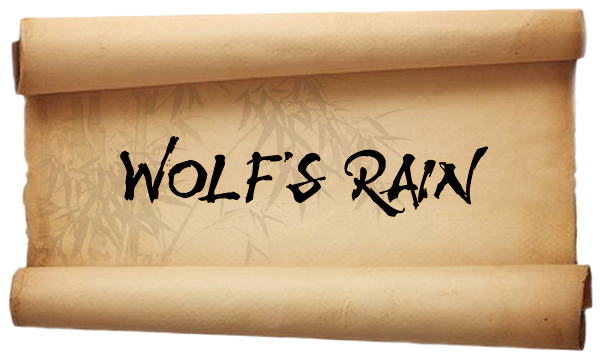 Wolf's Rain Wolf's Rain