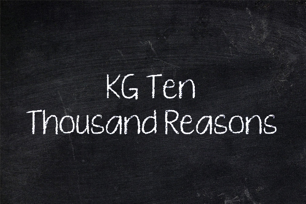 KG Ten Thousand Reasons KG Ten Thousand Reasons
