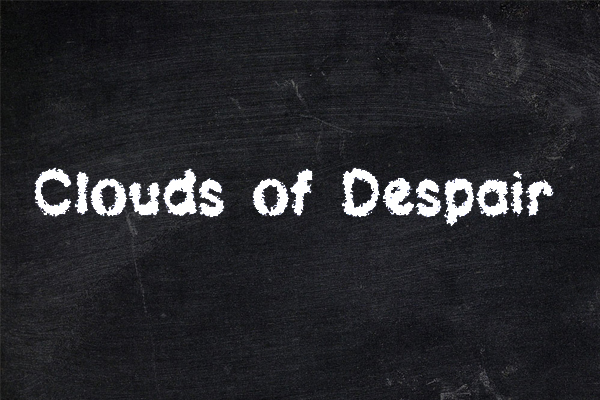 Clouds of Despair Clouds of Despair