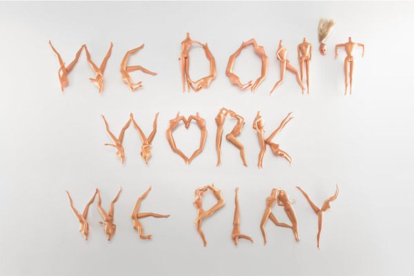 We Don't Work - We Play We Don't Work - We Play